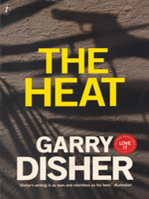 Title details for The Heat by Garry Disher - Available